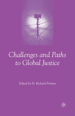 Challenges and Paths to Global Justice - Friman, H (Editor)