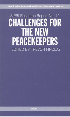 Challenges for the New Peacekeepers - Findlay, Trevor (Editor)