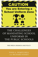 Challenges of Mandating School Uniforms in the Public Schools: Free Speech, Research, and Policy