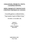 Challenges, Projects, Texts: Canadian Editing (Defis, Projets Et Textes Dans L'Edition Critique Au Canada. Papers Given at the Twenty-Fifth Annual Conference on Editorial Problems. University of Toronto, 17-18 November, 1989 - Lennox, John (Editor), and Paterson, Janet M (Editor)