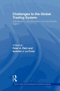 Challenges to the Global Trading System: Adjustment to Globalization in the Asia-Pacific Region