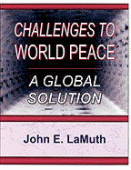Challenges to World Peace: A Global Solution