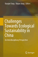 Challenges Towards Ecological Sustainability in China: An Interdisciplinary Perspective