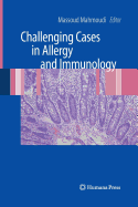 Challenging Cases in Allergy and Immunology