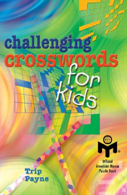 Challenging Crosswords for Kids - Payne, Trip