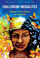 Challenging Inequalities: Readings in Race, Ethnicity, and Immigration