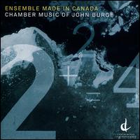 Chamber Music of John Burge - Angela Park (piano); Elissa Lee (violin); Ensemble Made in Canada; Rachel Mercer (cello); Sharon Wei (viola)