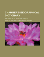 Chamber's biographical dictionary; the great of all times and nations