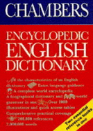 Chambers encyclopedic English dictionary