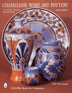 Chameleon Ware Art Pottery: A Collector's Guide to George Clews