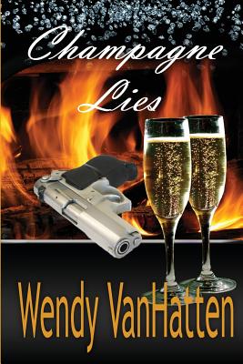 Champagne Lies - Wendy, Vanhatten, and Corie, Barloggi (Editor), and Ginger, Marks (Designer)