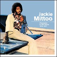 Champion in the Arena 1976-1977 - Jackie Mittoo