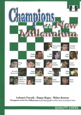 Champions of the New Millennium - Ftacnik, Lubomir, and Kopec, Daniel, and Browne, Walter