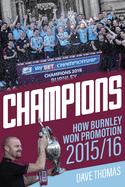 Champions: The Story of Burnley's Instant Return to the Premier League