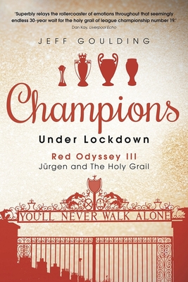 Champions Under Lockdown: Red Odyssey III: Jurgen and The Holy Grail - Goulding, Jeff