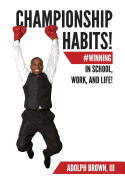 Championship Habits: #winning in School, Work, and Life!