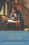 Champlain's Dream - Fischer, David Hackett