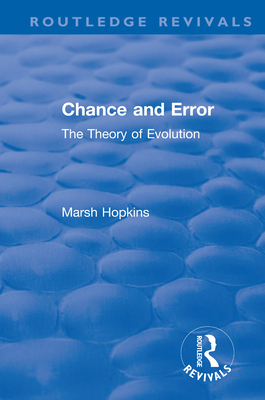 Chance and Error: The Theory of Evolution - Hopkins, Marsh