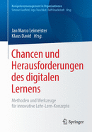 Chancen Und Herausforderungen Des Digitalen Lernens: Methoden Und Werkzeuge Fr Innovative Lehr-Lern-Konzepte