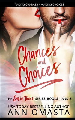 Chances and Choices The Davis Twins Series Books 1 & 2: Taking Chances & Making Choices - Omasta, Ann