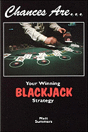 Chances Are Your Winning Blackjack Strategy