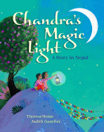 Chandras Magic Light: A Story in Nepal