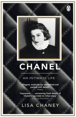 Chanel: An Intimate Life - Chaney, Lisa