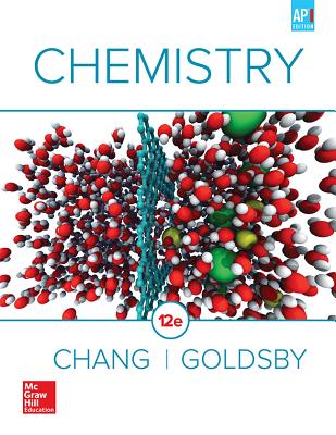 Chang, Chemistry, 2016, 12e, AP Student Edition - Chang, Raymond, Dr., and Goldsby, Kenneth, Professor