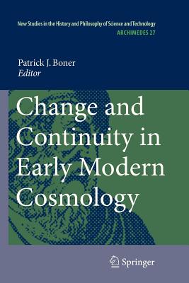 Change and Continuity in Early Modern Cosmology - Bonner, Patrick (Editor)