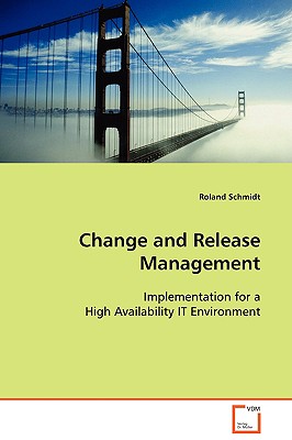 Change and Release Management - Schmidt, Roland