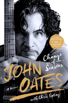 Change of Seasons: A Memoir - Oates, John, and Epting, Chris