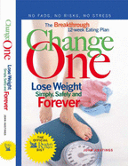 Change One: The Breakthrough 12-week Eating Plan - Hastings, John, and Jaret, Peter, and Hermann, Mindy