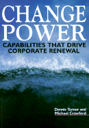 Change Power: Capabilities That Drive Corporate Renewal
