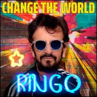 Change the World - Ringo Starr