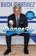 Change Up: How to Make the Great Game of Baseball Even Better