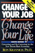 Change Your Job, Change Your Life: Careering and Re Careering in the New Boom Bust Economy