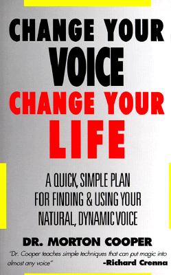 Change Your Voice, Change Your Life - Cooper, Morton