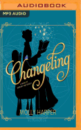 Changeling: A Novel of Magic and Manners