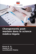 Changements post-mortem dans la science m?dico-l?gale