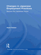 Changes in Japanese Employment Practices: Beyond the Japanese Model