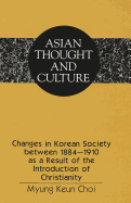 Changes in Korean Society Between 1884-1910 as a Result of the Introduction of Christianity