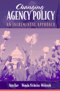 Changing Agency Policy: An Incremental Approach