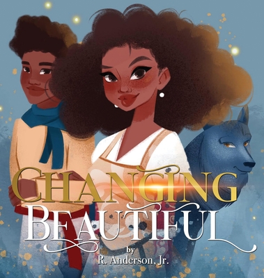 Changing Beautiful - Anderson, R, Jr.