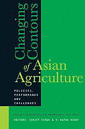 Changing Contours of Asian Agriculture: Policies, Performance and Challenges: Essays in Honour of Professor V. S. Vyas