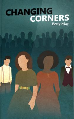 Changing Corners - May, Betty