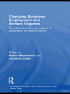 Changing European Employment and Welfare Regimes: The Influence of the Open Method of Coordination on National Reforms