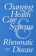 Changing Health Care Systems and Rheumatic Disease
