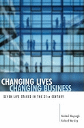 Changing Lives, Changing Business: Seven Life Stages in the 21st Century
