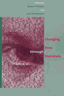 Changing Lives Through Literature - Waxler, Robert P (Editor), and Trounstine, Jean R (Editor)