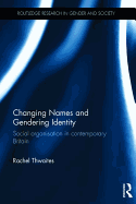 Changing Names and Gendering Identity: Social Organisation in Contemporary Britain